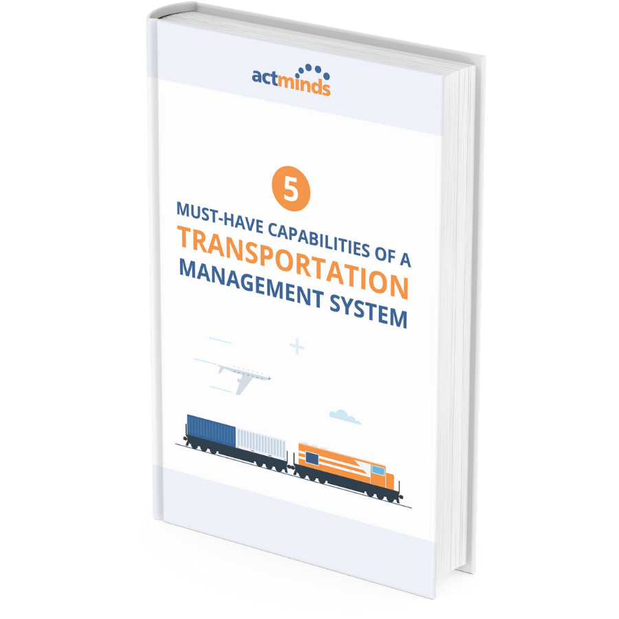 5 Must-Have Capabilities Of A Transportation Management System